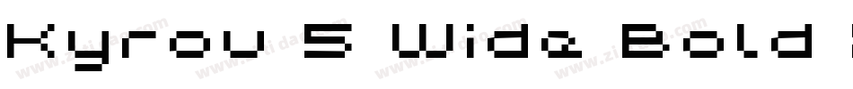 Kyrou 5 Wide Bold Xtnd字体转换